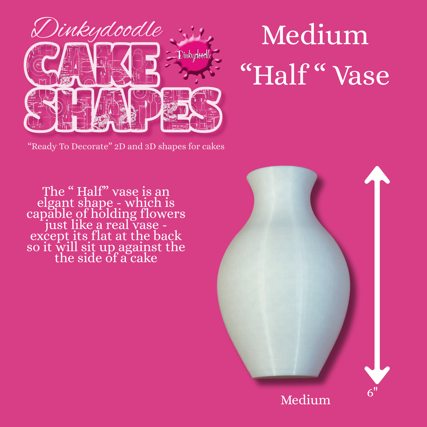 Cake Shapes - "half" vase
