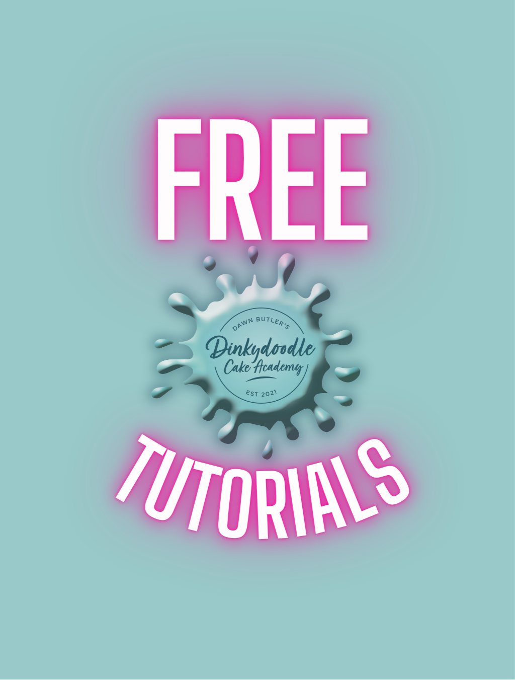 Promotional graphic for Dinkydoodle Cake Academy with 'FREE TUTORIALS' text on a light blue background.